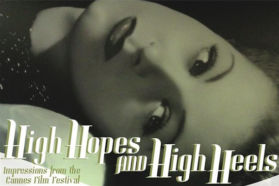 Cannes: High Hopes & High Heels